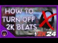 How to Turn OFF 2k BEATS Permanently‼️