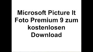 Microsoft Picture It Photo Premium 9 zum Downloaden