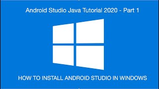 Android Java Tutorial 2020 - Part 1 | How To Install Android Studio In Windows | Android Studio