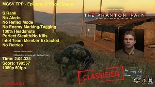 MGSV TPP - Episode 27: Root Cause - S Rank 2:04 - Perfect Stealth