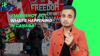 'Emergency Act' What's Happening In Canada