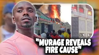 DEM WA FACEBOOK AND MURAGE BREAKS SILENCE ON WHAT CAUSED THE FIRE AT MODERN FURNITURE