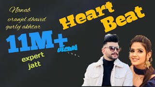 Heart Beat new Punjabi song/Nawab/feat gurlej akhtar💔💞💞💞