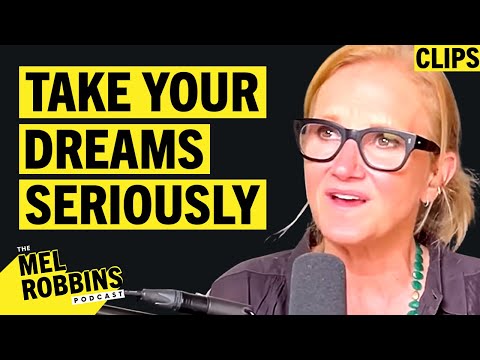 3 Ways To Start And Take Your Dreams Seriously Mel Robbins Podcast