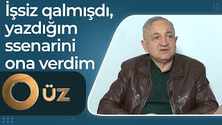 O Üz - Vaqif Mustafayev Ceyhun Mirzəyev haqqında - İşsiz qalmışdı, yazdığım ssenarini ona verdim