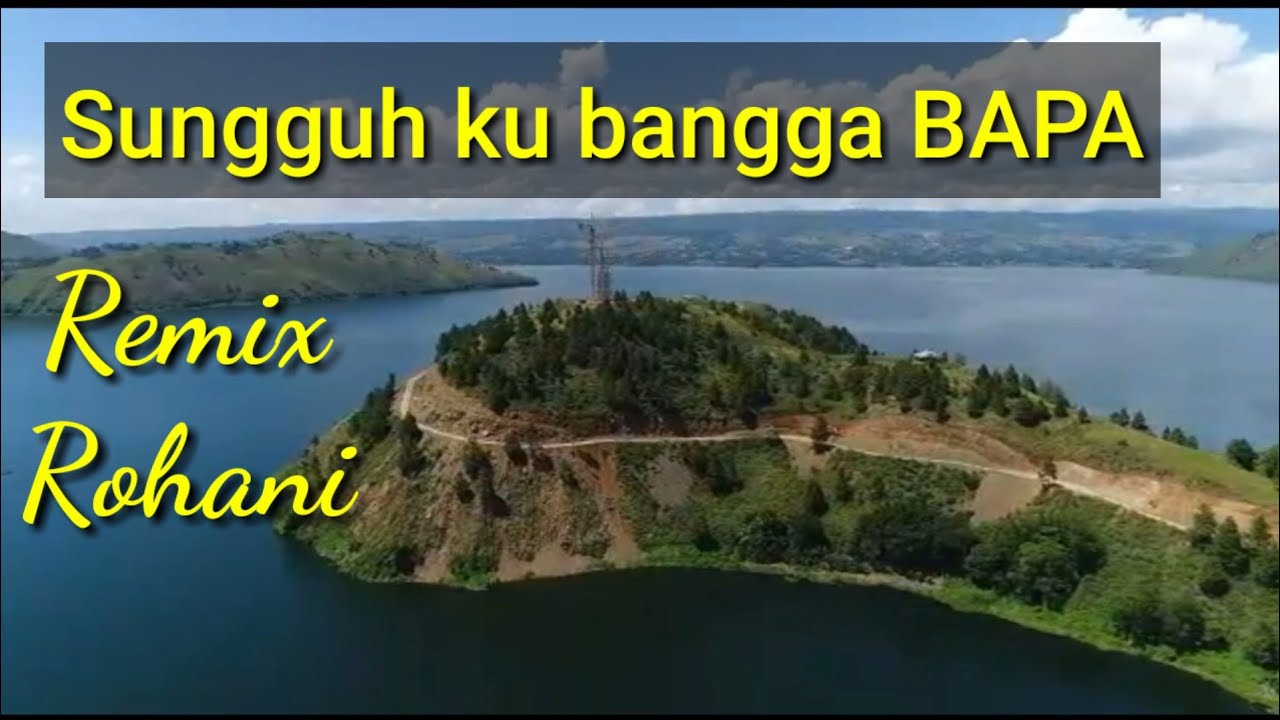 REMIX ROHANI // SUNGGUH KU BANGGA BAPA // LIRIK LAGU - YouTube