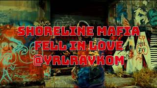 Shoreline Mafia - Fell In Love *FAST* (SPEED UP)