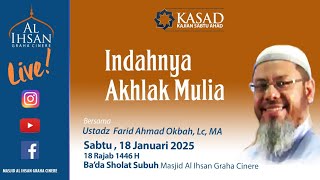 Indahnya Akhlak Mulia - Ustadz Farid Ahmad Okbah, Lc, MA