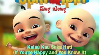 Lagu Anak Kalau Kau Suka Hati | If You’re Happy And You Know it Upin Ipin Version