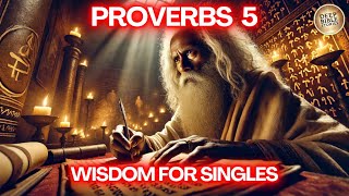 Essential Advice for Single Christians: Insights from Proverbs 5