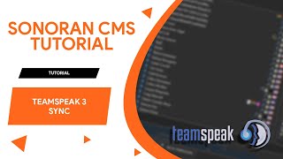 Sonoran CMS Tutorial 30: Teamspeak Integration \u0026 Role Sync