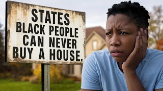 10 States Black People Cannot Buy a Home in the US – The Hidden Housing Barriers Exposed