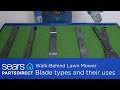 Walk-Behind Lawn Mower - Types of blades and their uses