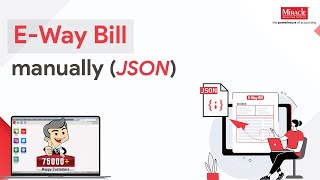 E-Way Bill manually (Json) in Miracle Accounting Software