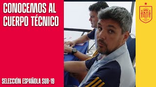 Conocemos al cuerpo técnico de la Selección Española de Fútbol sub-19 | 🔴 SEFUTBOL