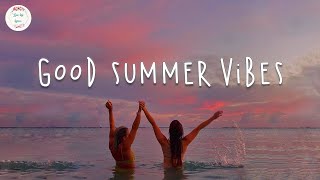 Good summer vibes 🌊 Summer songs that make you feel like a kid again!