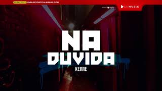 Kerre  - Na Dúvida