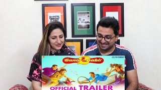 Pak Reacts to Bunty Aur Babli 2 | Official Trailer | Saif A Khan, Rani Mukerji, Siddhant C, Sharvari