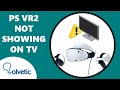 PSVR2 NOT SHOWING on TV ✔️ PS5 VR2 TV NO SIGNAL | How to use PS VR2