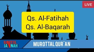 Murottal Qur'an Qs Al-Fatihah - Qs Al-Baqarah