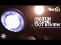 Martin Atomic Dot Review | Spiralstagelighting