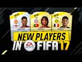 NEW PLAYERS IN FIFA 17!