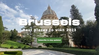 Exploring Brussels | A Journey through Art, History, and Culture 2023