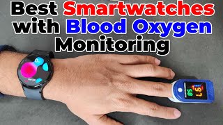 Best Smartwatch With Blood Oxygen Sensor In 2023 🩸 #wearholic