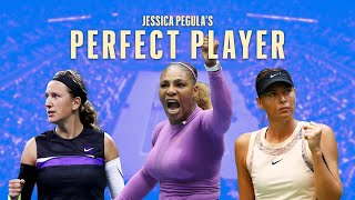 Jessica Pegula Builds Her Perfect Player