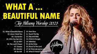 What A Beautiful Name🙏Greatest Hillsong Praise And Worship Songs Playlist 2021 ✝
