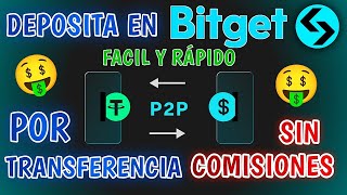 Como DEPOSITAR en BITGET por P2P 2025 PASO A PASO Transferencia SIN COMISIONES