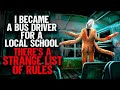 I became a Bus Driver for a local school. There's a STRANGE List of Rules.