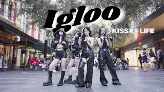 [KPOP IN PUBLIC｜ONE TAKE] KISS OF LIFE (키스오브라이프) - ‘Igloo’ DANCE COVER｜Australia