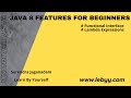 Java 8 features :: Functional Interface | Lambda Expression | Java 8 features for Beginners