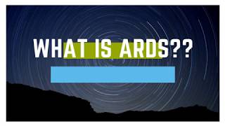 ARDS/PARDS/ Acute Respiratory Distress Syndrome