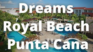 Dreams Royal Beach Punta Cana Hotel - a great all inclusive 5-star luxury resort on the beach