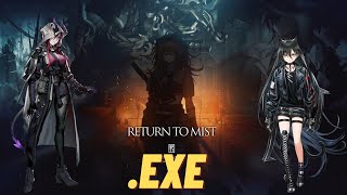 Return to mist.EXE | Arknights
