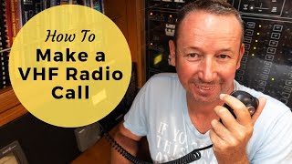 How To Make A VHF Radio Marine Call For Boaters