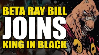 Beta Ray Bill Joins King In Black: King In Black/Beta Ray Bill | Comics Explained
