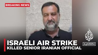 Israeli air strike kills senior Iranian official in Syria