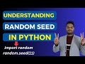 Understanding random seed in python | random seed python | randomness and reproducibility in python