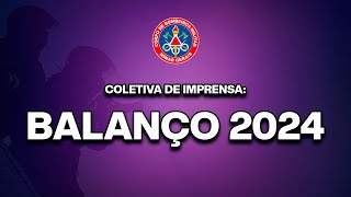 Coletiva de Imprensa - Balanço 2024