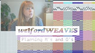 welfordWEAVES // ep. 5: Planning M's and O's