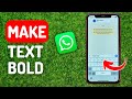 How to Make Text Bold in Whatsapp - Full Guide
