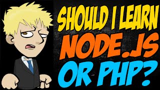 Should I Learn Node.js or PHP?