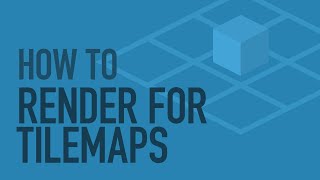 Guide: Render For Tilemaps