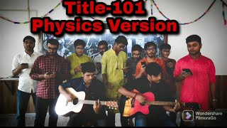 Title 101 || Physics Version || Team Moksha || Official Video