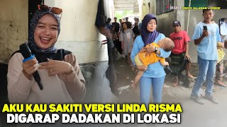 GARAP LAGU DADAKAN DI LOKASI HARI INI AKU KAU SAKITI VERSI LINDA RISMA IRAMA DOPANG TERBARU