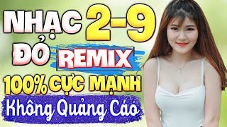 Lk Nhạc Đỏ Remix 2/9 Hay Nhất Mọi Thời Đại | NHẠC ĐỎ REMIX KHÔNG QUẢNG CÁO