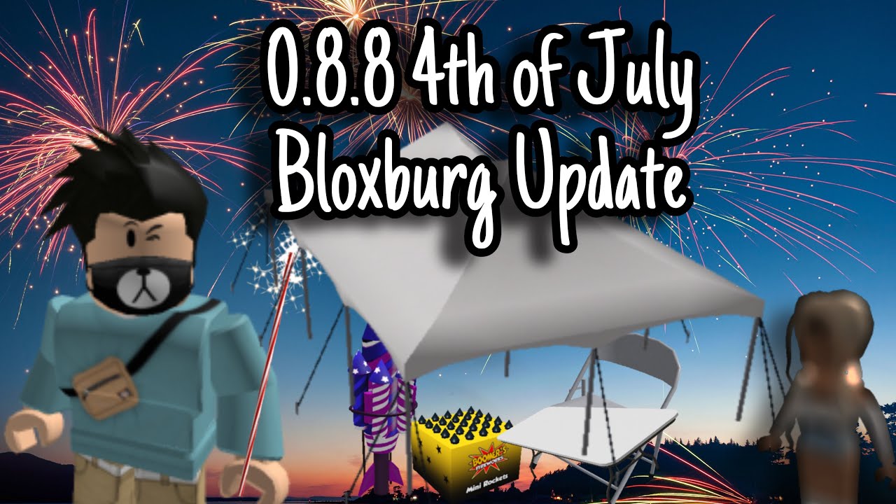 0.8.8 4th Of July Bloxburg Update | Roblox - YouTube